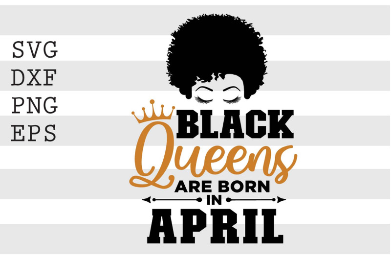 black-queens-are-born-in-april-svg