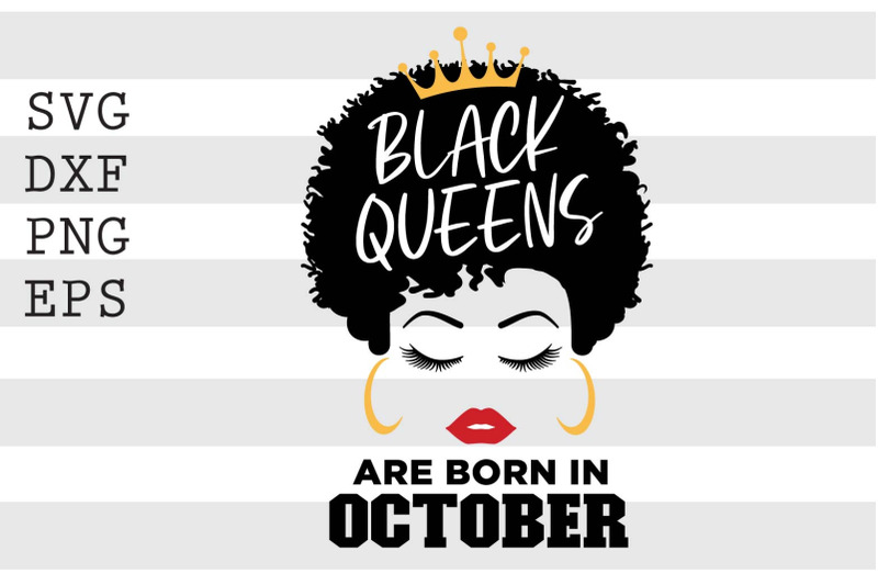 black-queens-are-born-in-october-svg