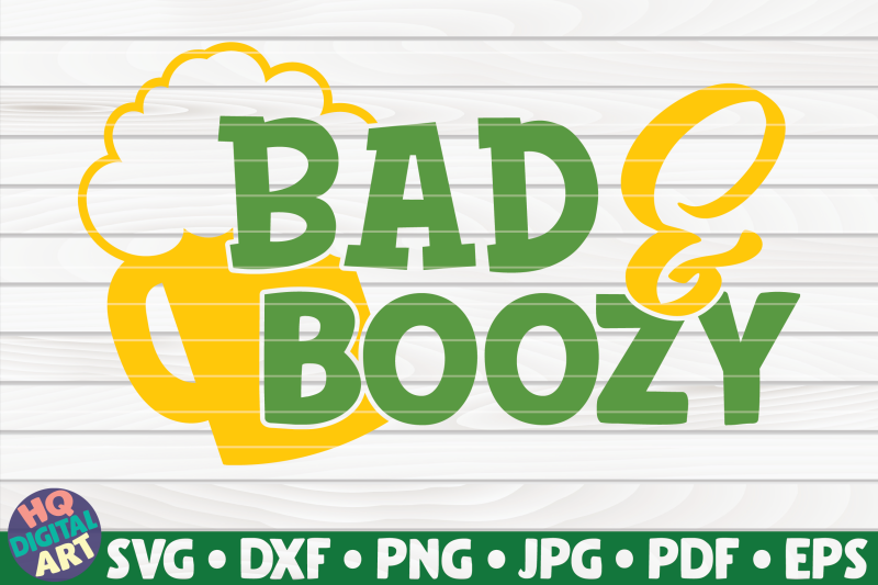 bad-and-boozy-svg-st-patrick-039-s-day