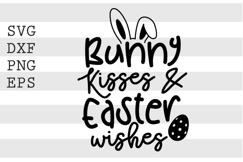 Bunny kisses and easter wishes SVG Easy Edited