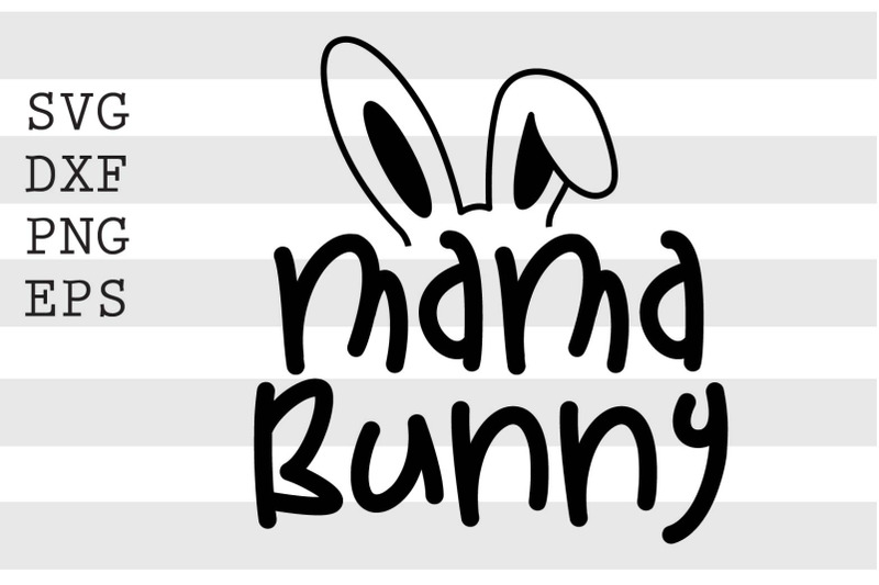 Mama bunny SVG for Silhouette