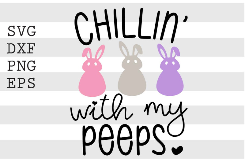 chillin-with-my-peeps-svg