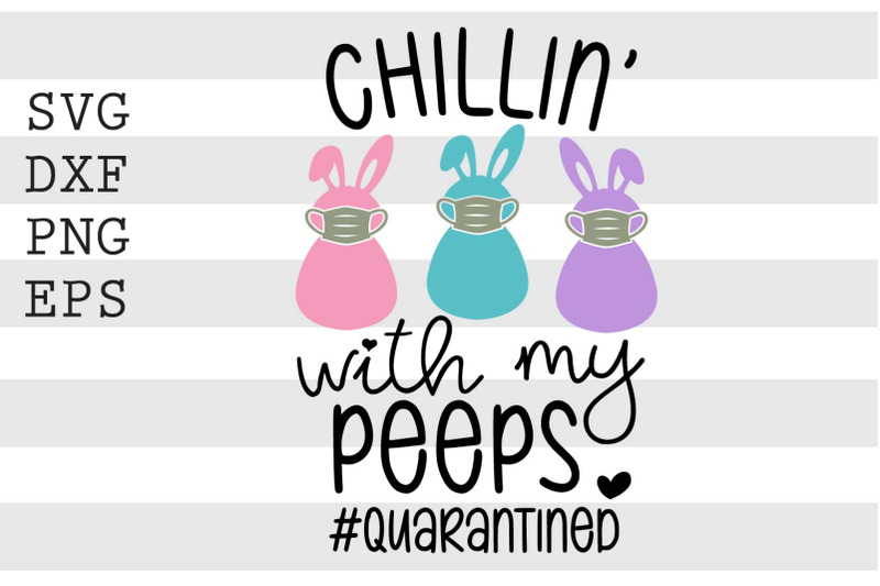 chillin-with-my-peeps-hashtagquarantined-svg