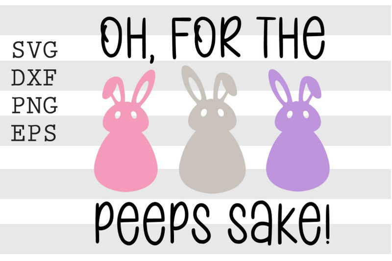 oh-for-the-peeps-sake-svg