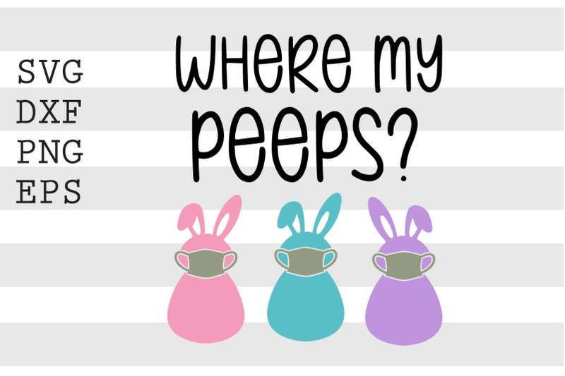 where-my-peeps-svg