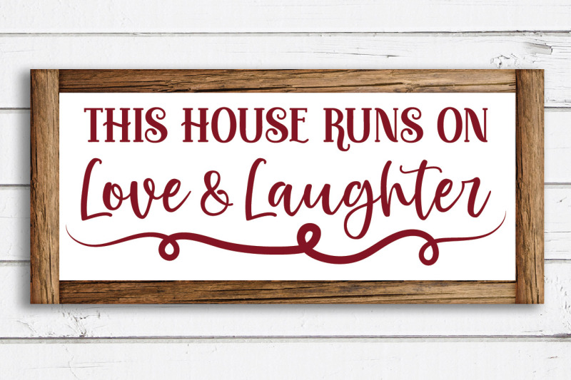 this-house-runs-on-love-amp-laughter-svg-file