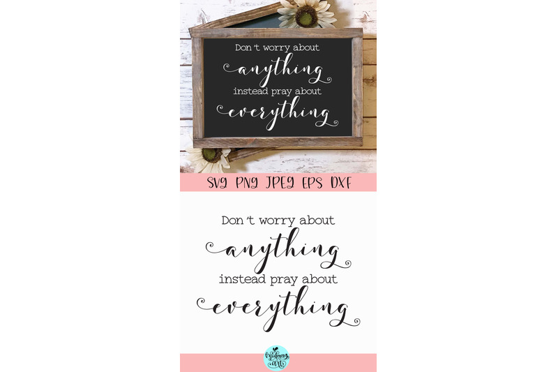 don-039-t-worry-about-anything-instead-pray-about-everything-svg