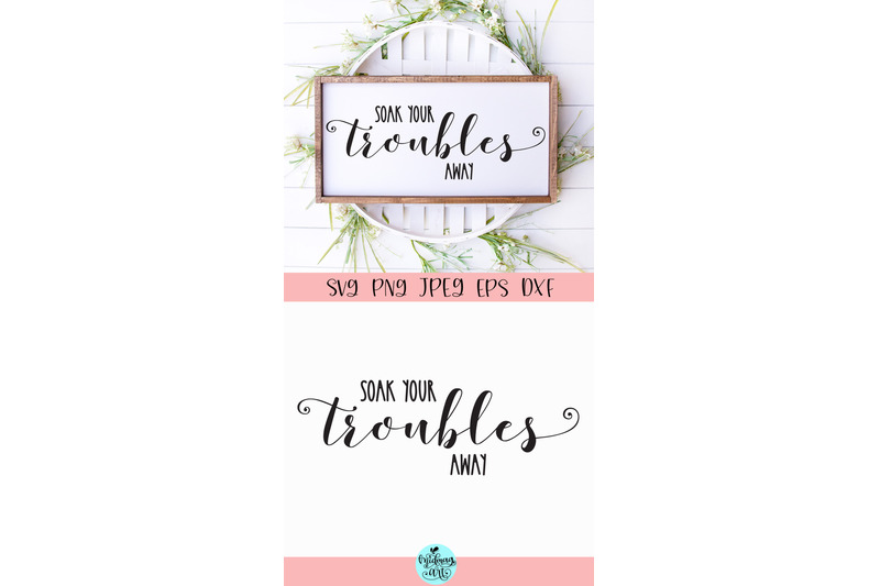 soak-your-troubles-away-wood-sign-svg-bathroom-sign-svg