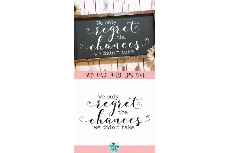 we-only-regret-the-chances-we-didn-039-t-take-wood-sign-svg