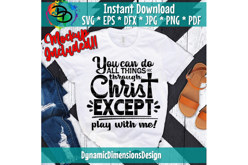 you-can-do-all-things-through-christ-don-039-t-play-with-me-try-jesus-not-me-svg-png-cricut-svg-pray-with-me-don-039-t-play-with-me