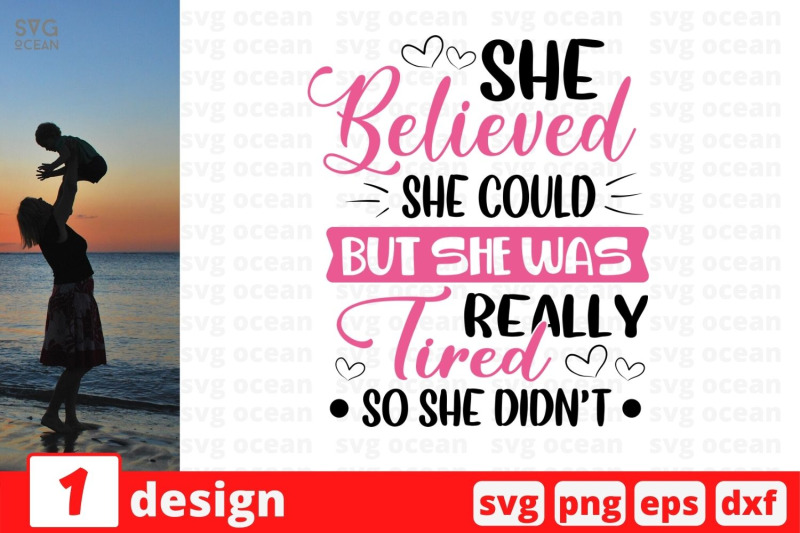 she-believed-she-could-but-she-was-really-tired-so-she-didnt-nbsp-svg-cut-f