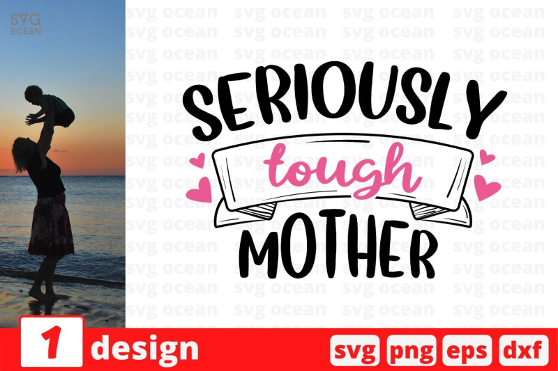 seriously-tough-mother-nbsp-svg-cut-file
