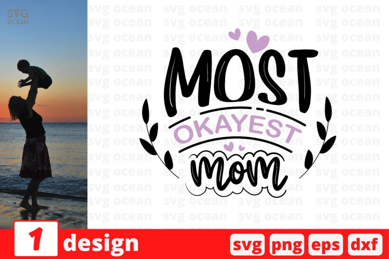 most-okayest-mom-nbsp-svg-cut-file