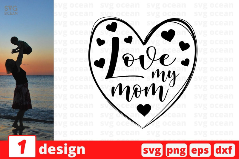 love-my-mom-nbsp-svg-cut-file