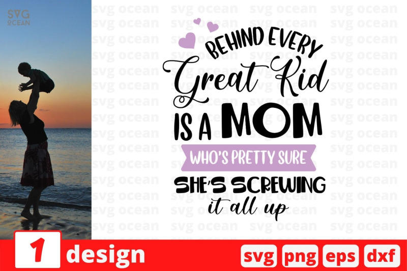 behind-every-great-kid-is-a-mom-whos-pretty-sure-svg-cut-file