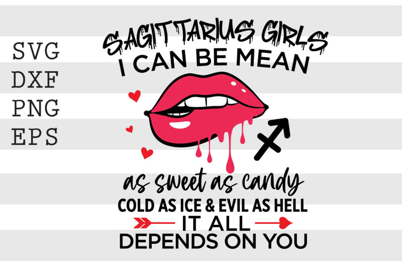 Sagittarius girls I can be mean or as sweet as candy ... SVG Free SVG
CUt Files