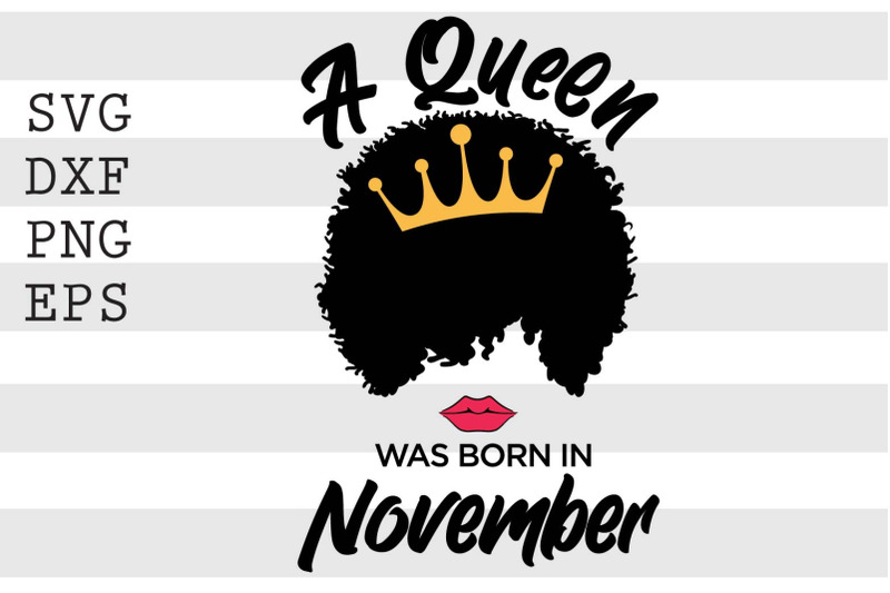 a-queen-was-born-in-november-svg