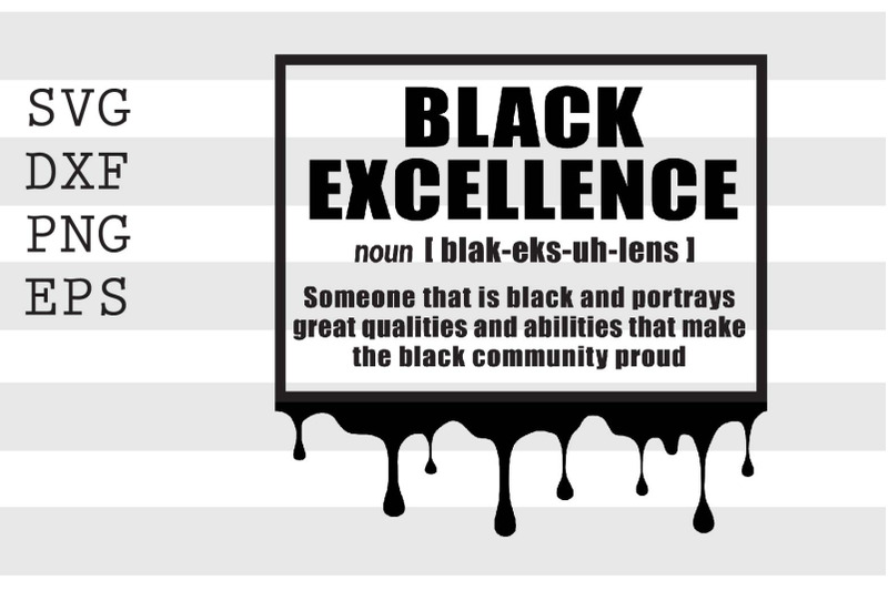 black-excellence-noun-blak-eks-uh-lens-svg