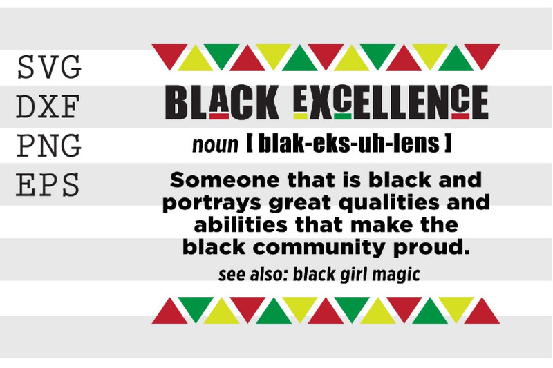 black-excellence-noun-blak-eks-uh-lens-someone-that-is-black-svg