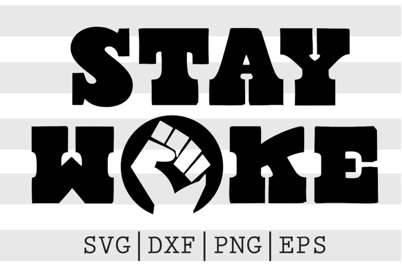 stay-woke-svg