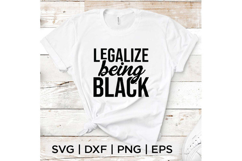 Legalize being Black SVG By spoonyprint | TheHungryJPEG