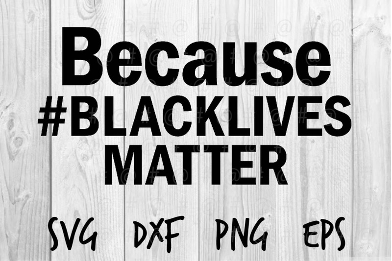 because-black-lives-matter-svg