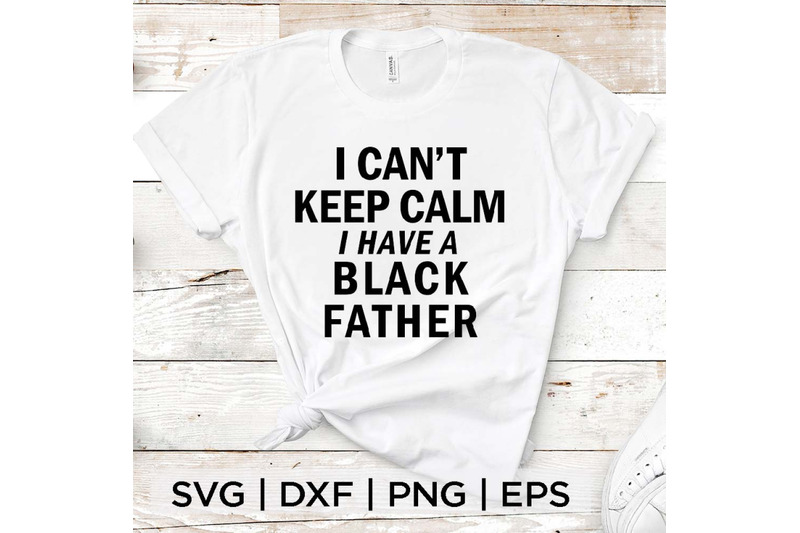 i-have-black-father-svg