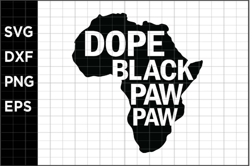 Dope Black Pawpaw SVG Cricut Explore