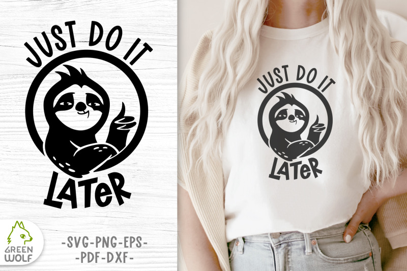 funny-sloth-quotes-sloth-svg-just-do-it-later-funny-t-shirt-design
