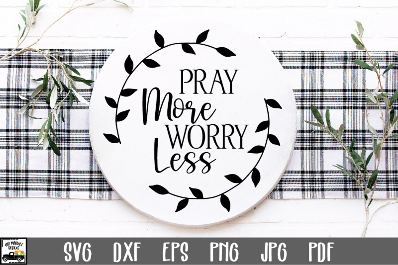 pray-more-worry-less-svg-file-round-sign-svg-file