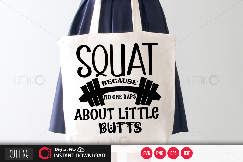 squat-because-no-one-raps-about-little-butts-svg