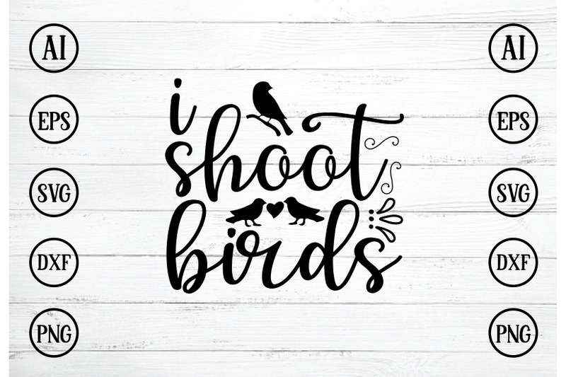 i-shoot-birds-svg-design