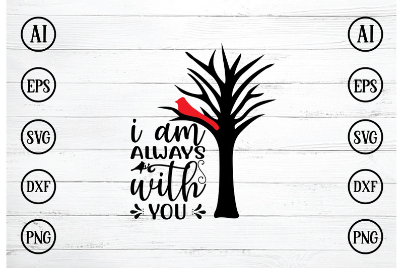 i-am-always-with-you-svg-design