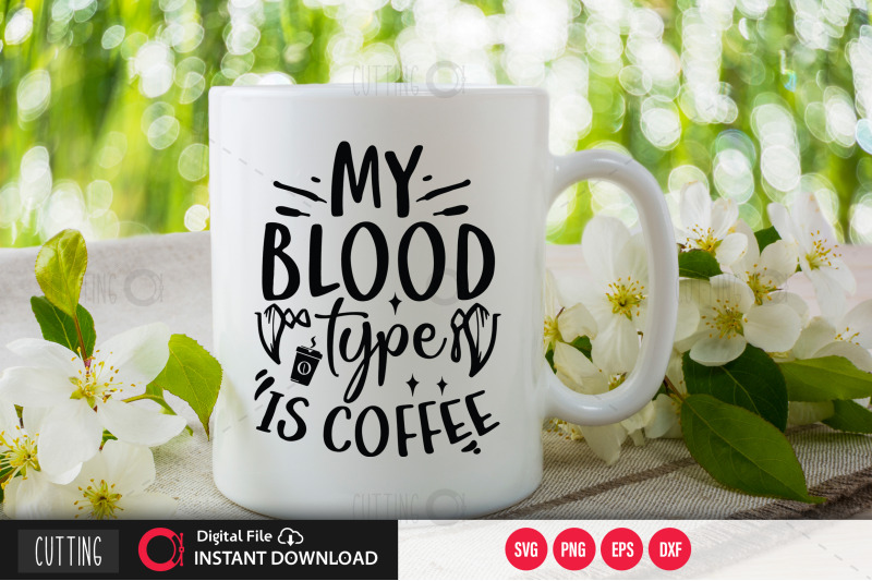 my-blood-type-is-coffee-svg