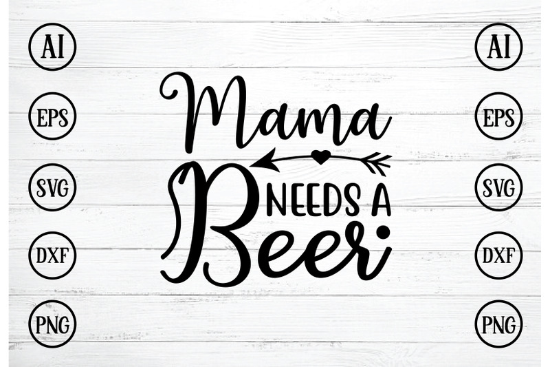 mama-needs-a-beer-svg-design