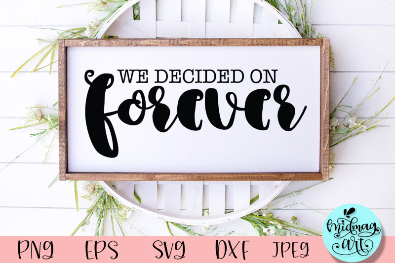 we-decided-on-forever-wood-sign-svg-wedding-sign-svg