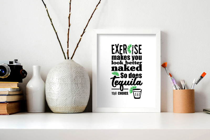 exercise-makes-you-look-better-naked-so-does-tequila-your-choice