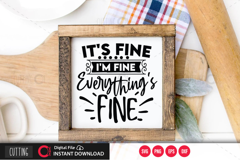 its-fine-im-fine-everything-039-s-fine-svg