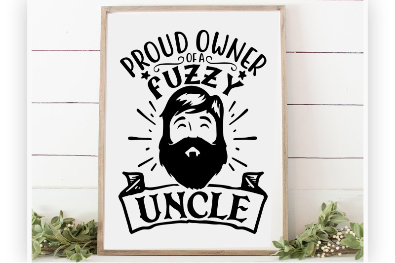 proud-owner-of-a-fuzzy-uncle-svg