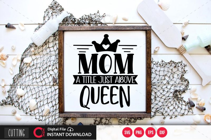 mom-a-title-just-above-queen-svg