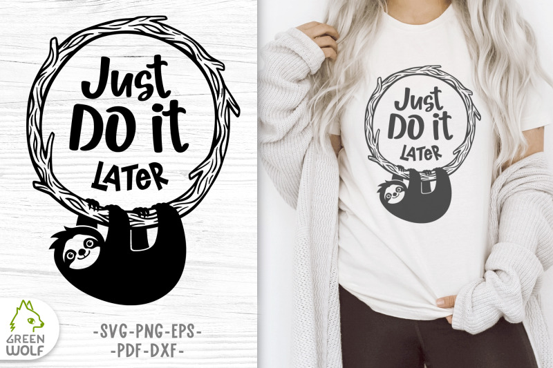 cute-sloth-on-branch-sloth-svg-funny-quotes-svg-just-do-it-later