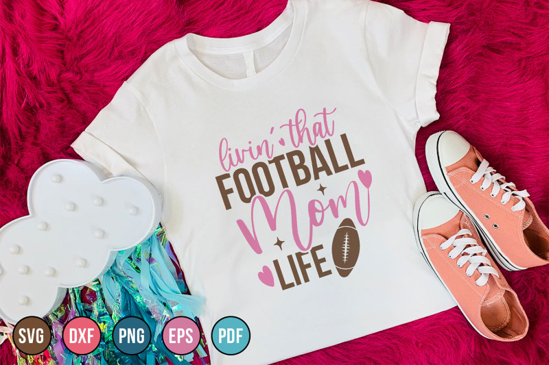 mothers-day-svg-design-livin-that-football-mom-life