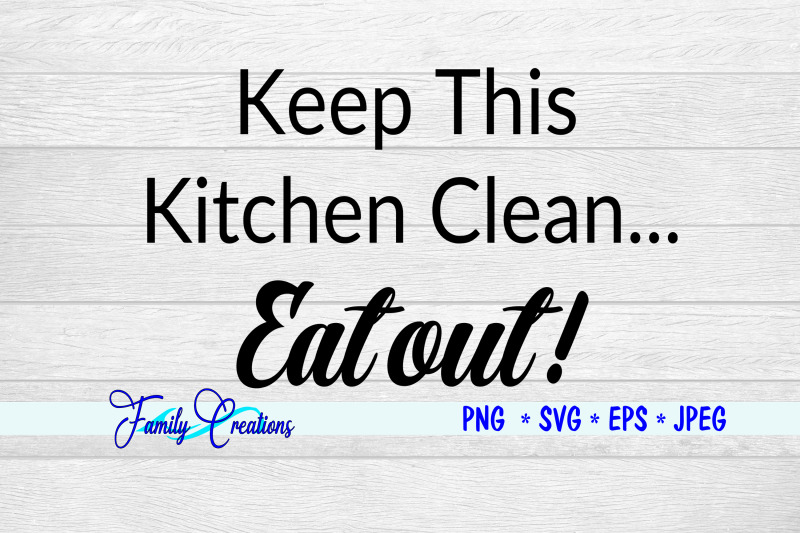 keep-this-kitchen-clean-eat-out