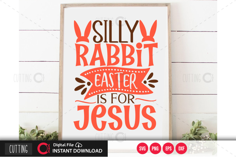 silly-rabbit-easter-is-for-jesus-svg