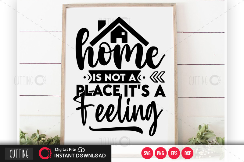 home-is-not-a-place-its-a-feeling-svg