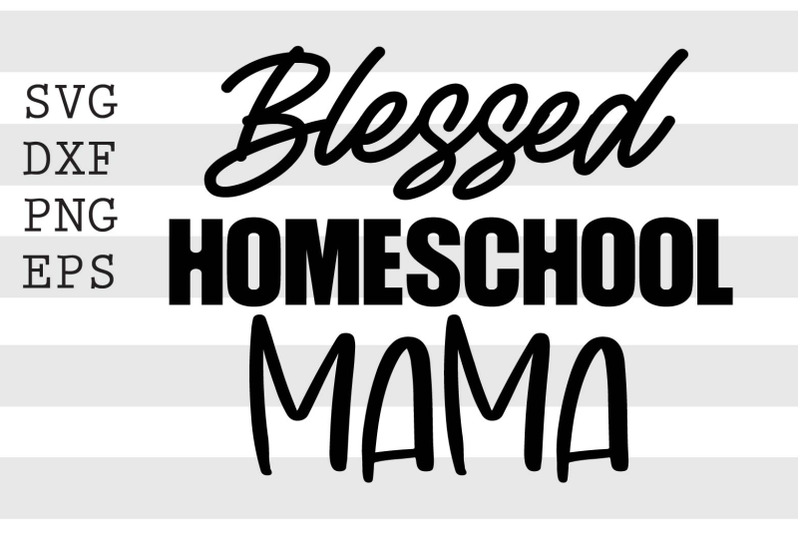 blessed-homeschool-mama-svg