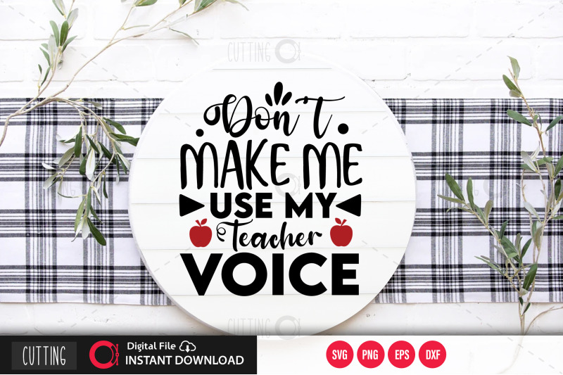 dont-make-me-use-my-teacher-voice-svg