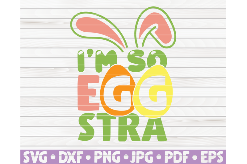 i-039-m-so-eggstra-svg-easter-quote