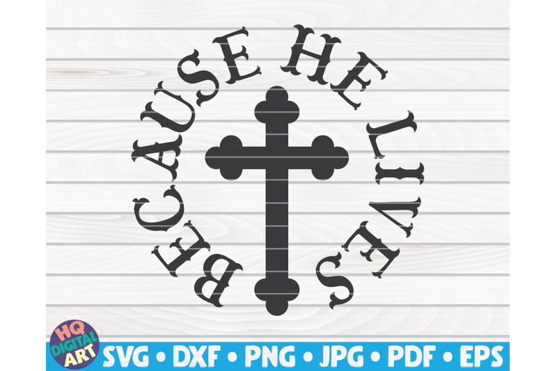 because-he-lives-svg-easter-quote