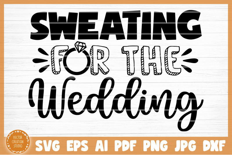 sweating-for-the-wedding-gym-svg-cut-file